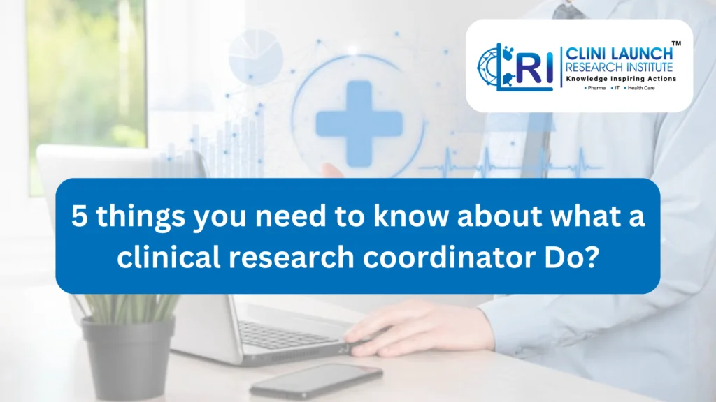 what a clinical research coordinator do