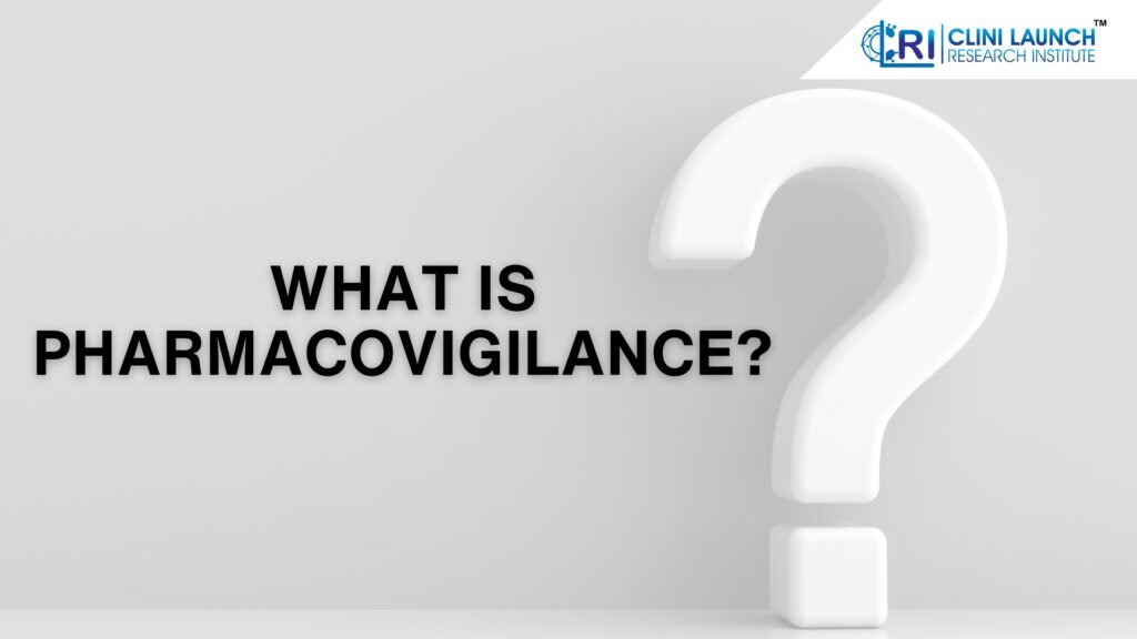 What is Pharmacovigilance?