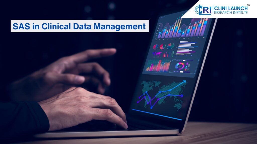 SAS in Clinical Data Management