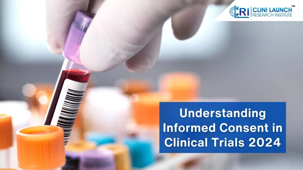 Understanding Informed Consent in Clinical Trials  2024