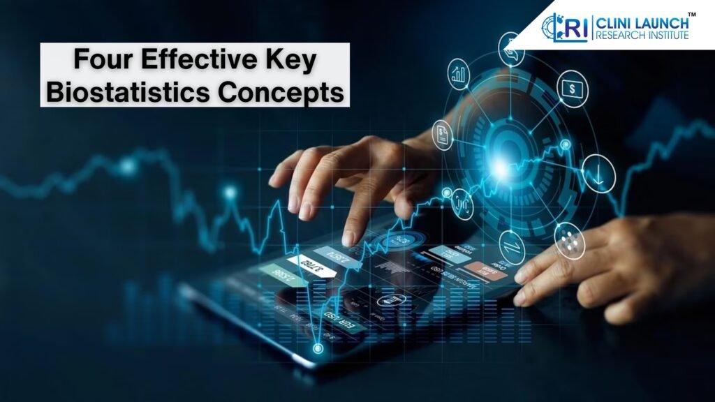 Four Effective Key Biostatistics Concept