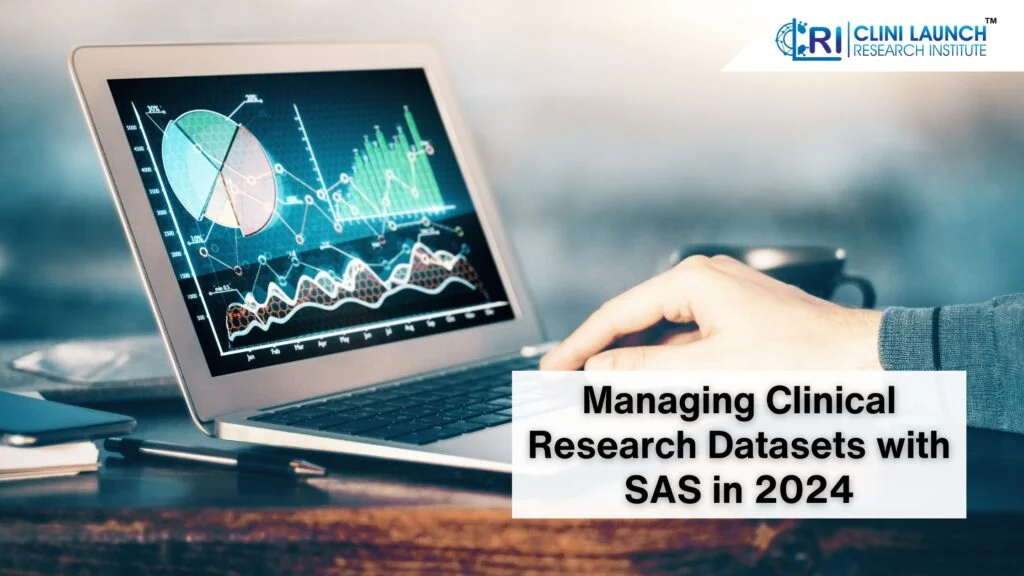 Managing Clinical Research Datasets with SAS in 2024