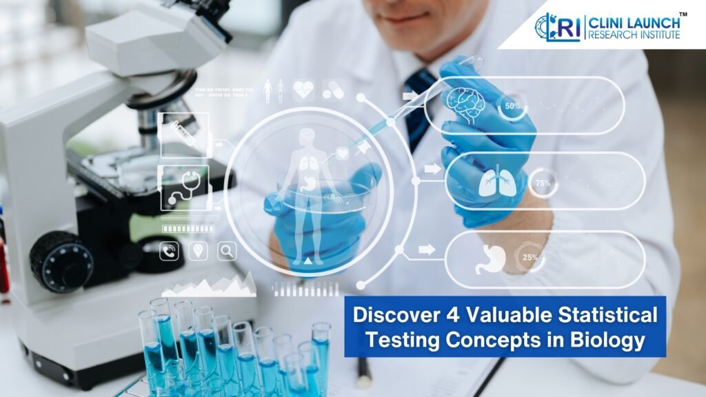 Discover 4 Valuable Statistical Testing Concepts in Biology