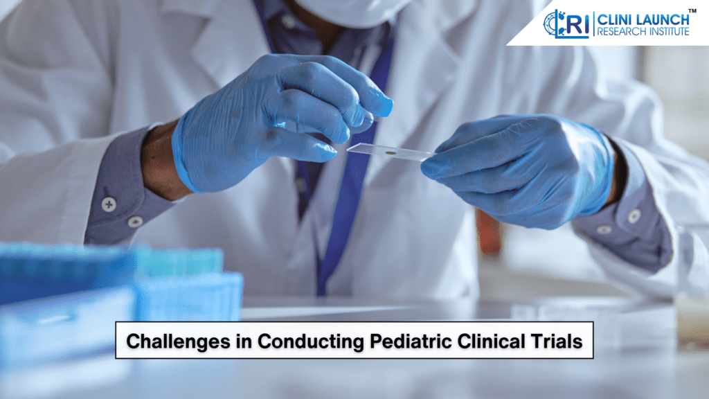 Challenges in Conducting Padiatric Clinical Trials