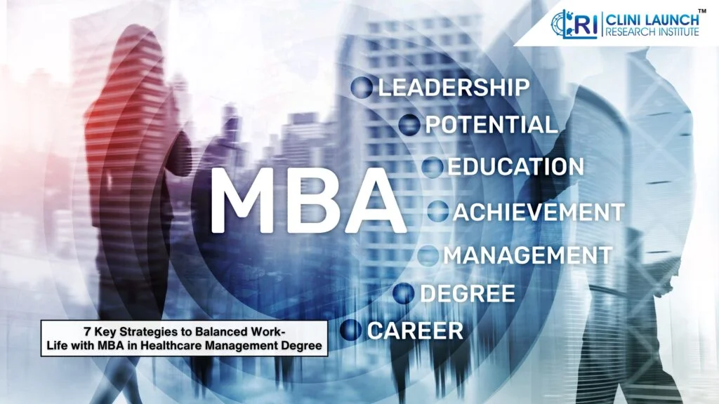 7 Key Strategies to Balanced Work-Life with MBA in Healthcare Management Degree