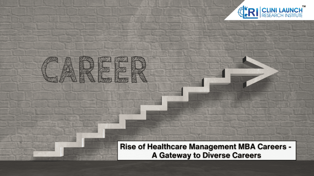 Rise of Healthcare Management MBA Careers - A Gateway to Diverse Careers