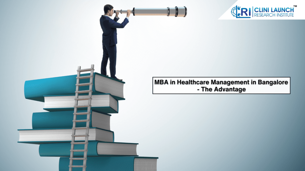 MBA in Healthcare Management in Bangalore - The Advantage