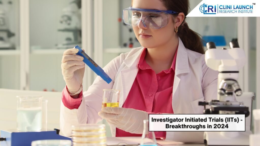 Investigator Initiated Trials (IITs) - Breakthroughs in 2024