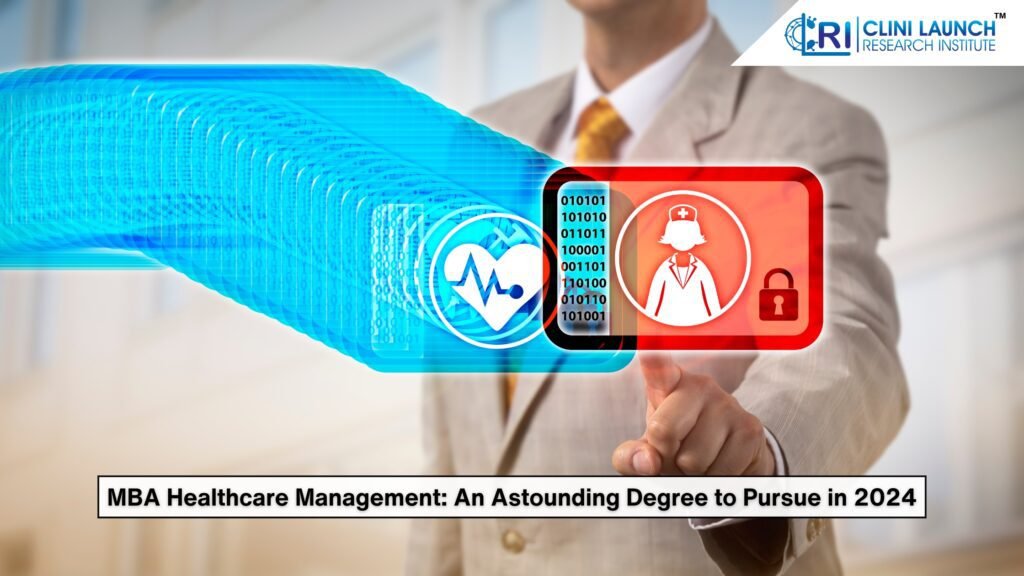 MBA Healthcare Management: An Astounding Deree in 2024