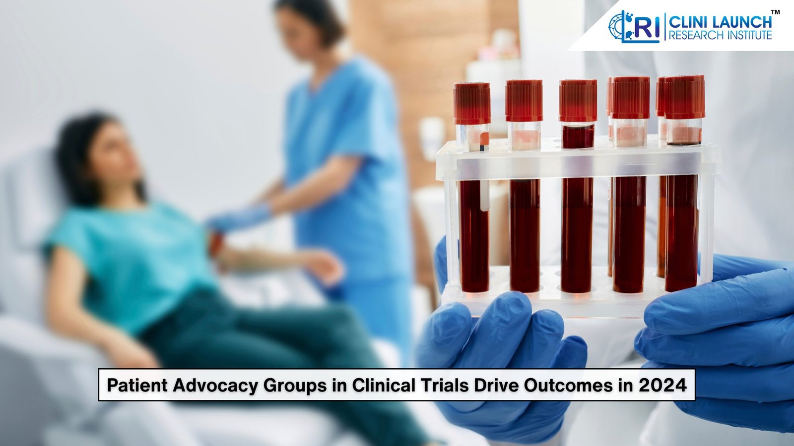 Patient Advocacy Groups in Clinical Trials Drive Outcomes in 2024