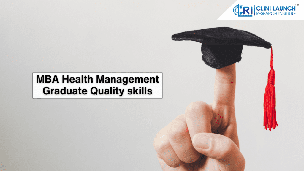 MBa health Management Graduate Quality Skills