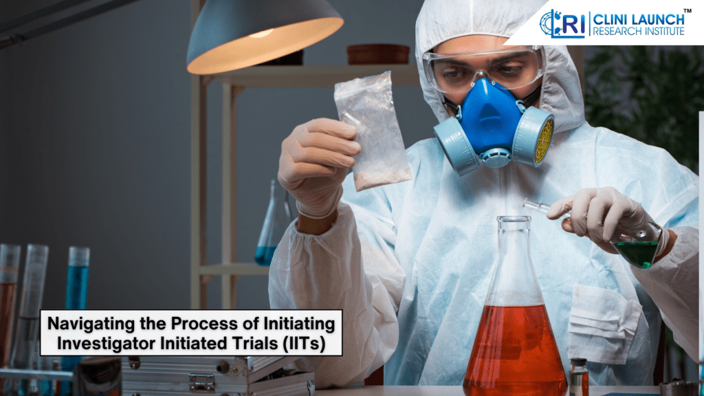 Navigating the Process of Initiating Investigator Initiated Trials (IITs)