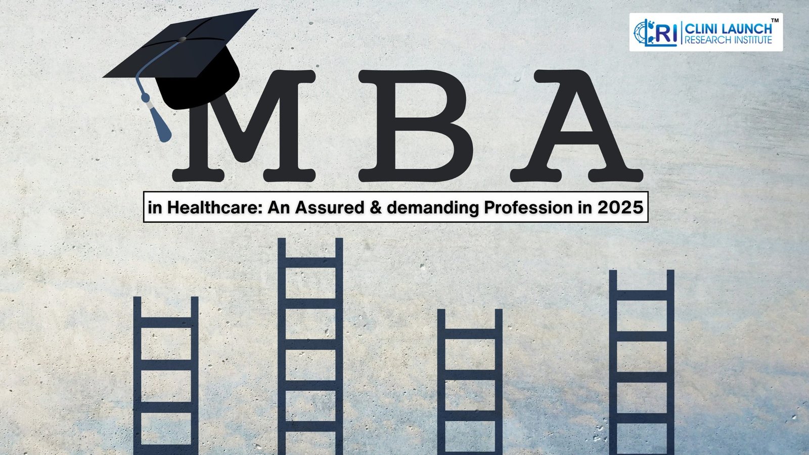 MBA in Healthcare: Assured & Demanding Professiona in 2025