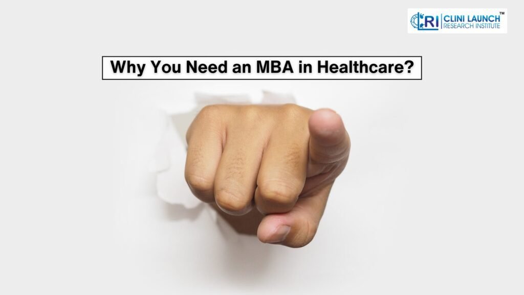 Why You need an MBA in Healthcare?