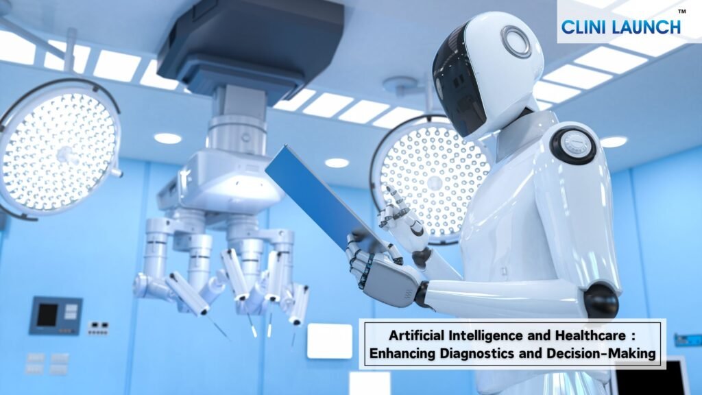 Artificial Intelligence and Healthcare : Enhancing Diagnostics and Decision-Making