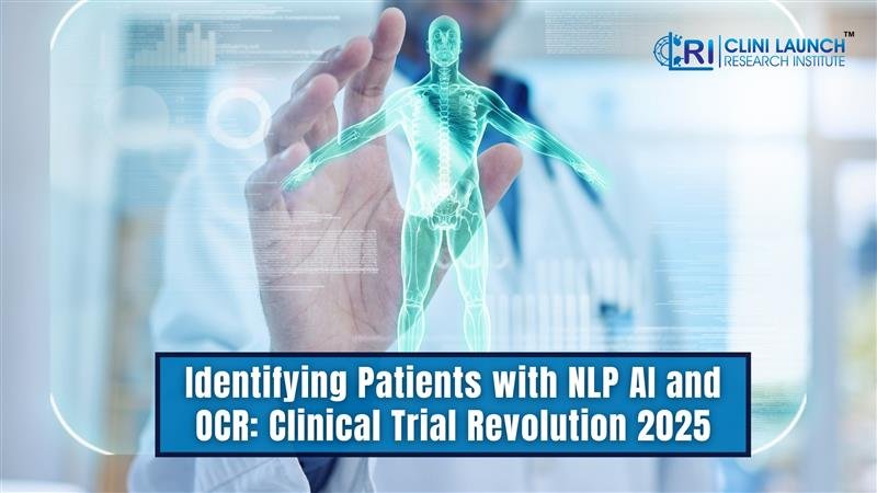 Identifying Patients with NLP AI and OCR: Clinical Trial Revolution 2025