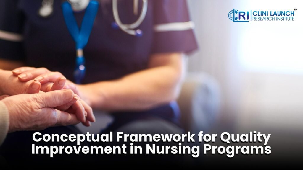 Conceptual Framework for Quality Improvement in Nursing Programs