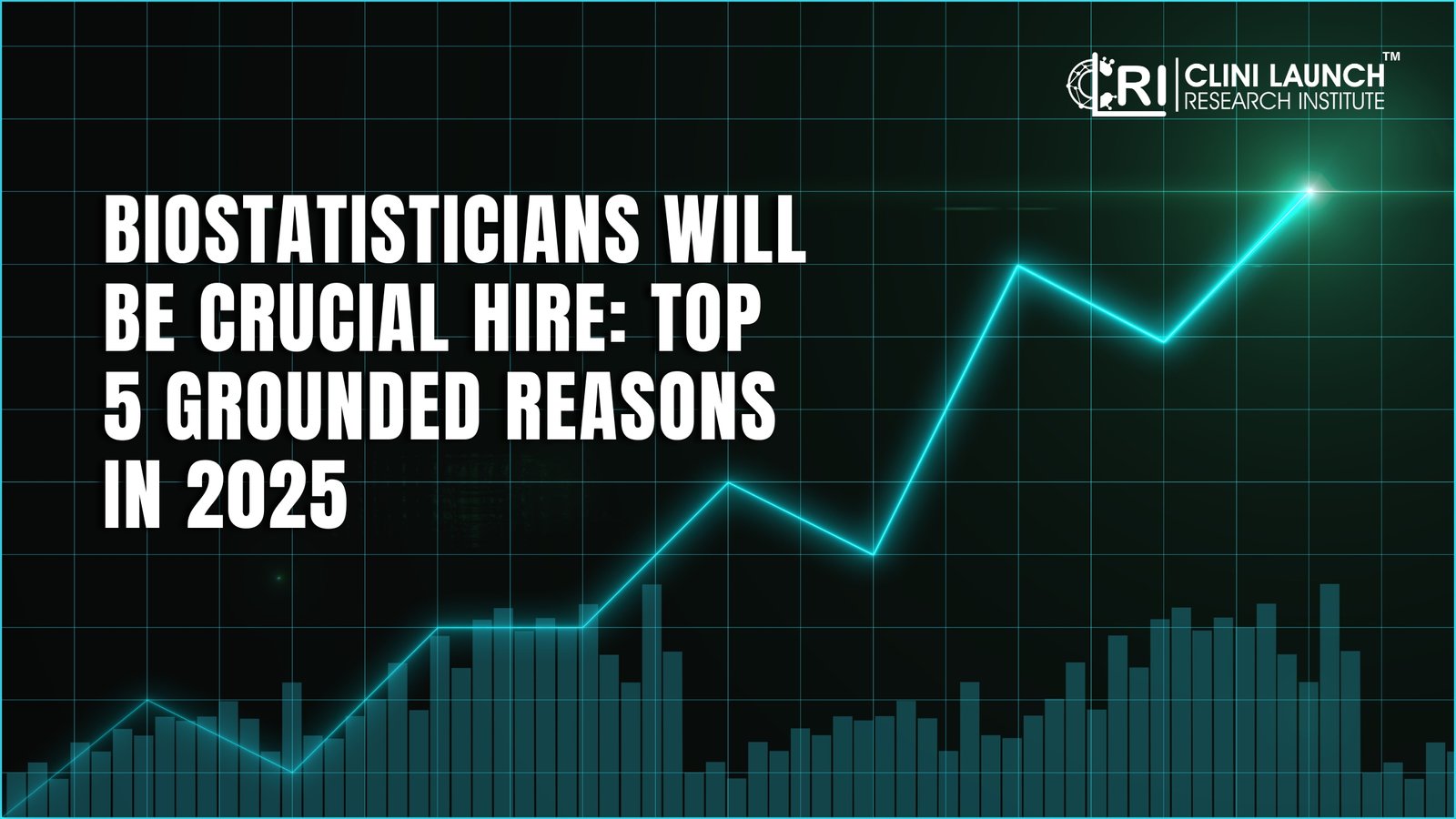 Biostatisticians will be crucial hire: Top 5 Grounded Reasons in 2025