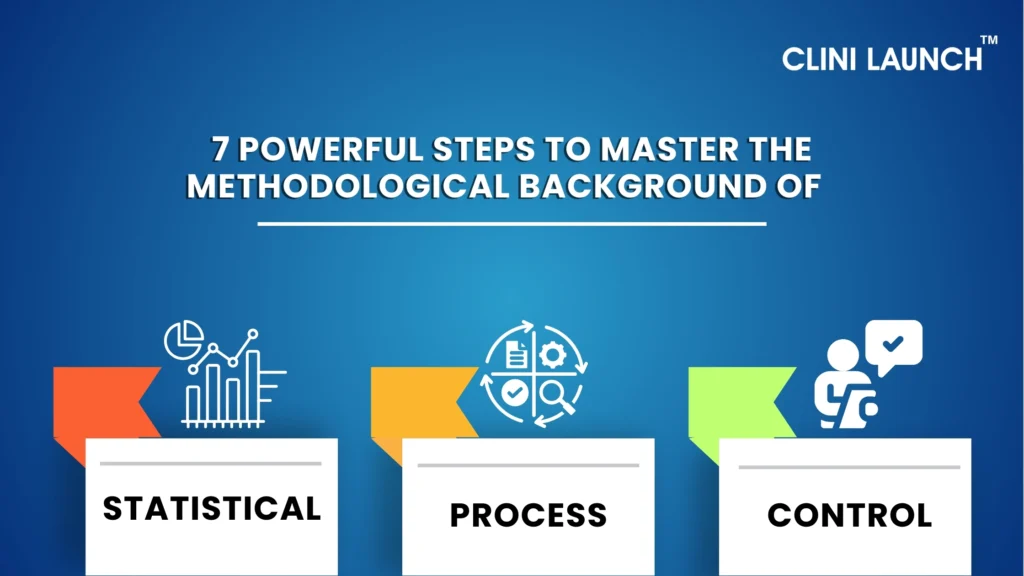 7 Powerful Steps to Master the Methodological Background of Statistical Process Control (SPC)