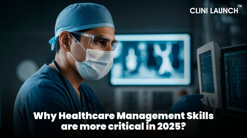 Why Healthcare Management Skills are More Critical in 2025?