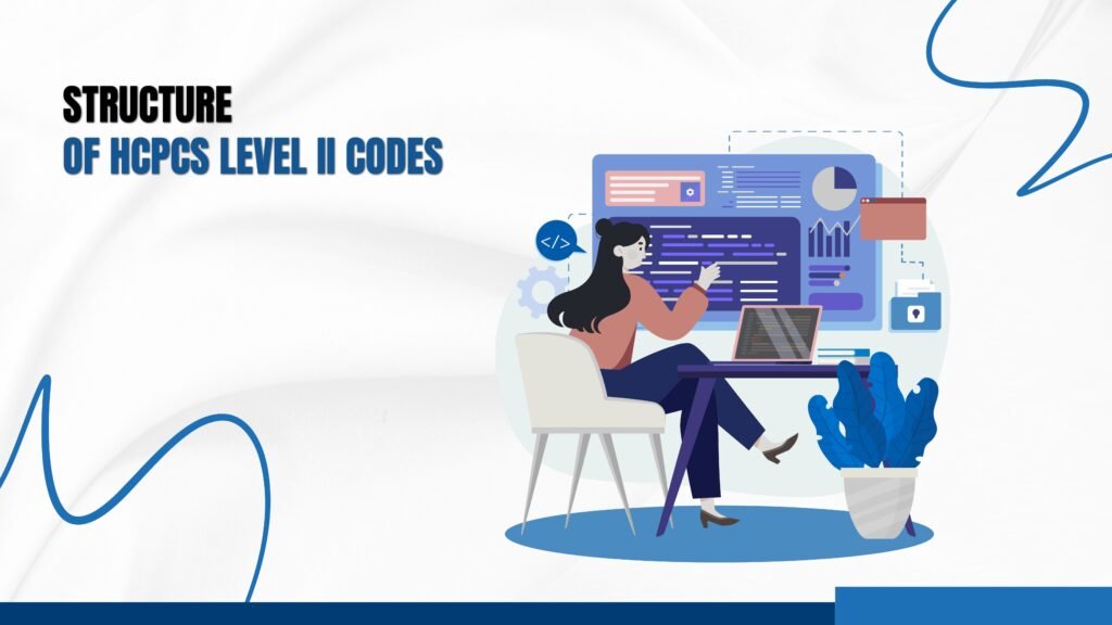 Structure of HCPCS Level II Codes