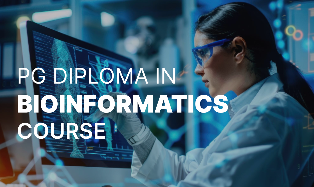 PG Diploma in Bioinformatics