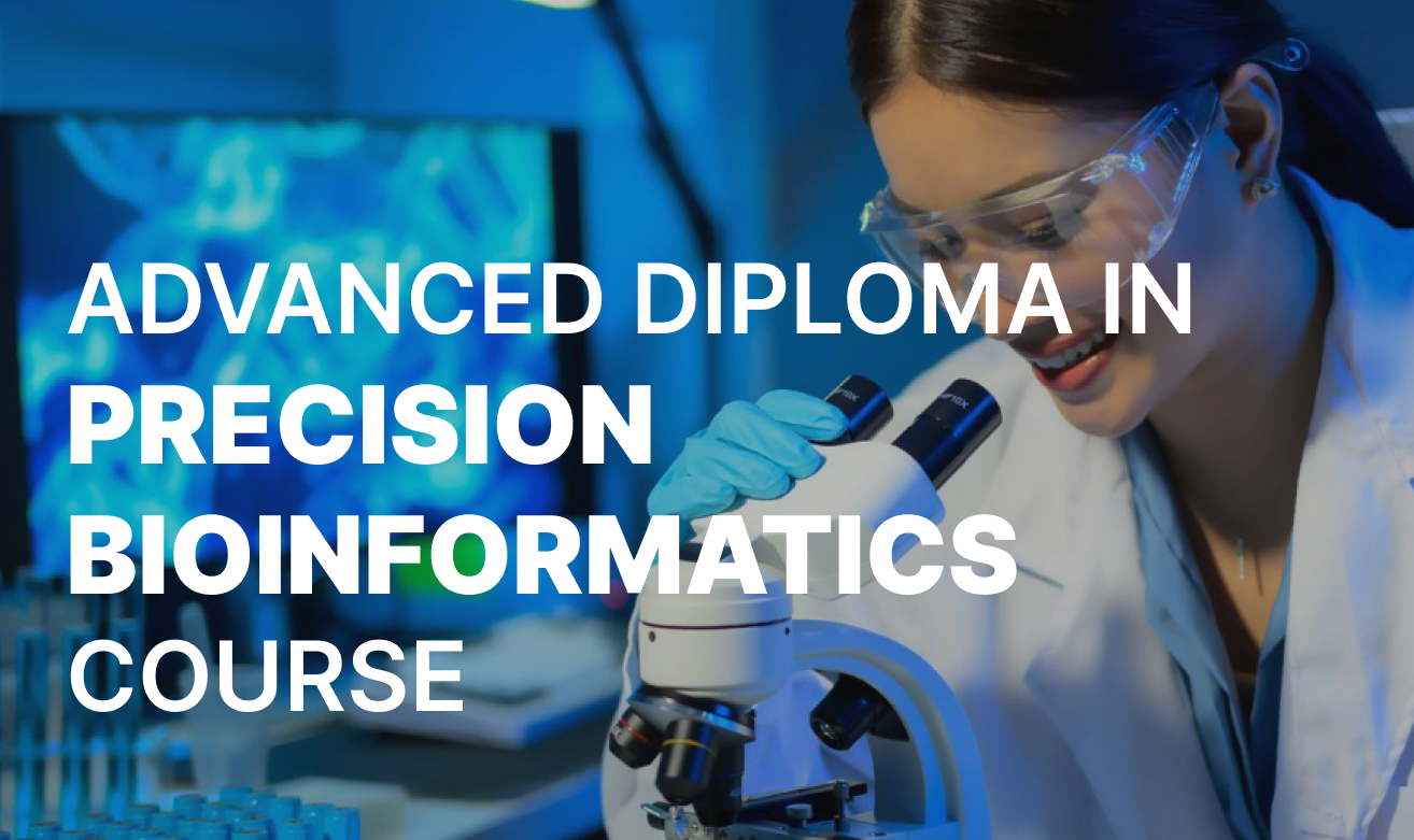 Advanced Diploma in Precision Bioinformatics